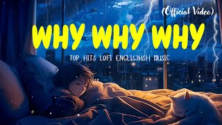 MUSICANVIDEOS Why Why Why English Music  🎶 English music [upl. by Ttereve]