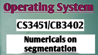 Numericals on segmentation in operating system tamil OS  Anna university reg2021 [upl. by Arlena461]