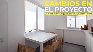 CAMBIOS EN EL PROYECTO  UN TECHO PARA GABY  CAPÍTULO 16  SOLOCOCINASGALLERY [upl. by Eltsyek277]