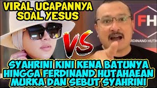 RAMAI JAWABAN FERDINAND HUTAHAEAN KE SYAHRINI SOAL UCAPANNYA YG VIRAL MENGENAI YESUS DALAM KRISTEN [upl. by Atikaj]