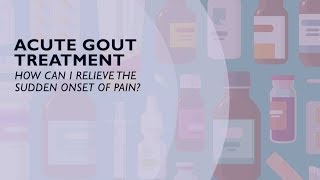 Acute Gout Treatment  How You Can Relieve the Sudden Onset of Pain 5 of 6 [upl. by Arikahs463]