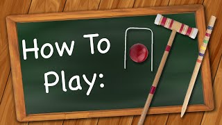 How to play Croquet [upl. by Mecke474]