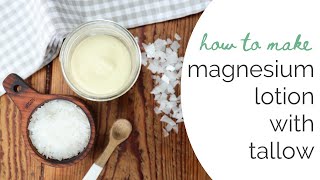 DIY Tallow Magnesium Lotion  Natural and Nourishing Skincare  Pro Metabolic Skincare [upl. by Leibarg566]