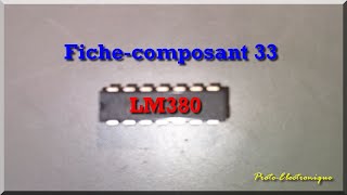 Fichecomposant 33  le LM380 [upl. by Asnarepse]