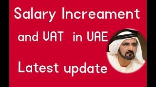 VAT in UAE Salary increase 2018 Good News [upl. by Gisella383]