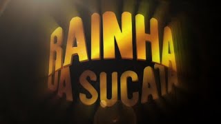 Rainha da Sucata  Abertura Remake [upl. by Imot]