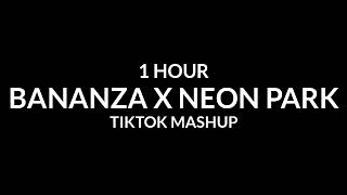 BANANZA X NEON PARK 1 HOUR bananza [upl. by Silverts667]