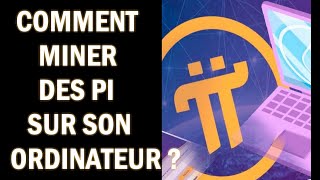 Pi NetWork  Comment Miner des Pi sur Ordinateur [upl. by Lleneg]