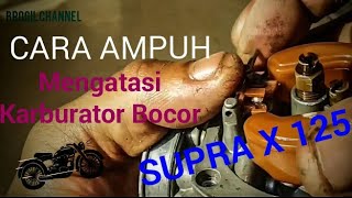 Mengatasi karburator supra x 125 bocor  bensin keluar di selang pembuangan [upl. by Oigimer131]