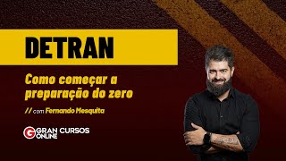 Concurso DETRAN  Como começar a preparação do zero com Fernando Mesquita [upl. by Skricki]