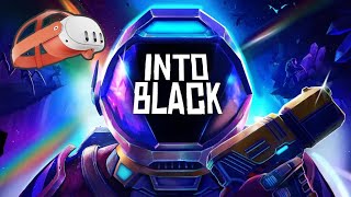 Into Black VR  PREVIEW GAMEPLAY MECHANICS  META OCULUS QUEST  SILENT PLAYER  NO COMMENTING [upl. by Adnauq986]