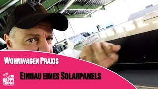 Einbau eines Solarpanels am Wohnwagen  Happy Camping [upl. by Aliekahs]