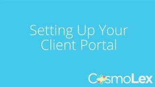 Setting Up Your Client Portal  CosmoLex Support [upl. by Keily]