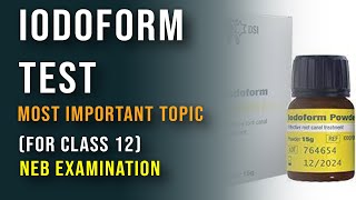 IODOFORM TEST  Important NEB Question  Organic Chemistry [upl. by Drus]