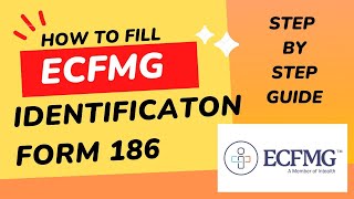 How to fill ECFMG Identification Form 186   Step By Step Guide [upl. by Sewellyn684]