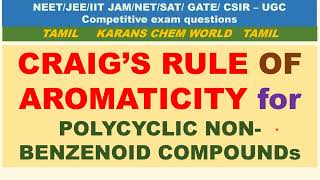 Tamil CRAIG’S RULE AROMATICITY for POLYCYCLIC NONBENZENOID COMPOUND Azulene aromatic conditions egs [upl. by Samuella808]