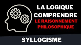 Le pouvoir de la logique  Comprendre le raisonnement philosophique [upl. by Lorien]