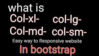 What is colxl collg colmd in bootstrap  responsive website easy   Html Css  1 [upl. by Naillik]