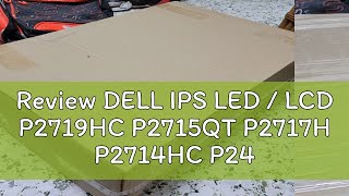 Review DELL IPS LED  LCD P2719HC P2715QT P2717H P2714HC P2419H P2417H P2422H P2414H P2319H P2314HB [upl. by Melissa]