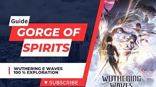 GORGES OF SPIRITS ALL CHESTS SONANCE CASKET PUZZLES WUTHERING WAVES 100 COLLECTIBLES [upl. by Tomlinson353]