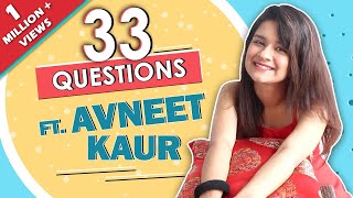 33 Questions Ft Avneet Kaur  Secret Favourite Moment amp More [upl. by Shih]