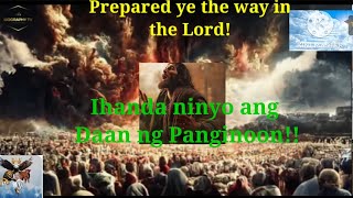 Prepared ye the in the Lord Ihanda ninyo Ang Daan Ng Panginoon [upl. by Israel462]