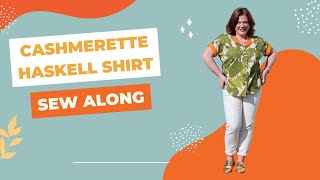 Cashmerette Haskell Shirt Sew Along [upl. by Airotkciv]