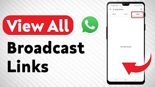 How To View All Broadcast Links On WhatsApp  Full Guide [upl. by Suoinuj]