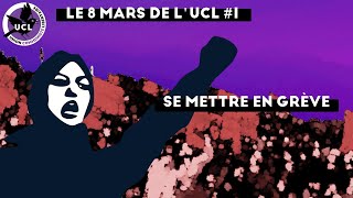 8 MARS UCL 1  Se mettre en grève [upl. by Griffin774]