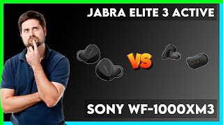 Jabra Elite 3 Active vs Sony WF1000XM3 Comparison [upl. by Greeley]