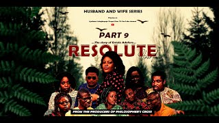 RESOLUTE HEART Part 9  Husband and Wife Series Episode 69 by Ayobami Adegboyega [upl. by Nahtanoy57]