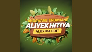 Andawane Endawane Aliyek Hitiya Alexica Edit [upl. by Digirb]