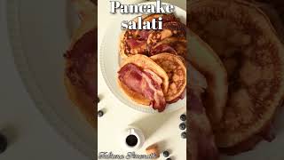 Pancake salati ​🥮​🫐​🥓Info in descrizione [upl. by Ataynik]