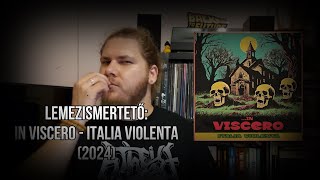 Lemezismertető In Viscero  Italia Violenta 2024 🇮🇹 🇸🇪 🇭🇺 [upl. by Ayrolg]