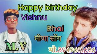 Happy Birthday Vishnu bhai Meena song Mahendra morwal [upl. by Araes824]