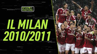 Il Milan 20102011  Sfida Pastore [upl. by Waldemar219]