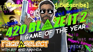 420BLAZEIT 2 GAME OF THE YEAR The Dojo Lets Play [upl. by Etheline625]