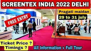 SCREENTEX INDIA 2022 pragati maidan delhi  Ticket timings all information  Screentex expo delhi [upl. by Nonnahs]