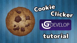 Cookie Clicker Gdevelop tutorial [upl. by Snell]