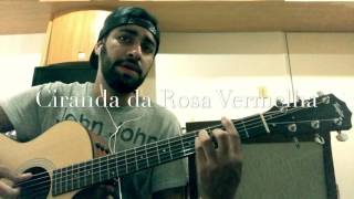 Ciranda da Rosa Vermelha Cover  Jonas Lima [upl. by Yecniuq110]