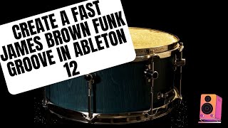 Create a Fast James Brown Funk Groove in Ableton 12 [upl. by Yelrehs]