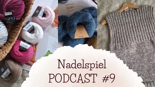 Nadelspiel Podcast 9  Strickerinnentreff  Sommershirt KAL  der besondere Garnkauf  Slipover [upl. by Yelkrab991]