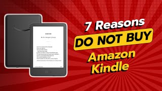 DONT BUY the NEW Kindle 📚😱 7 Crucial Reasons [upl. by Inga474]