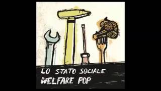 LO STATO SOCIALE  Febbre [upl. by Assirahs]