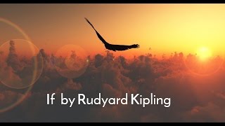 If by Rudyard Kipling  Inspirational Poetry [upl. by Eeliab]