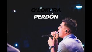 Q Lokura  Perdón Con Letra [upl. by Ellednek]