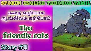 Spoken English through Tamil Story 11 The friendly rats [upl. by Skrap]