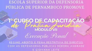 1º Curso de Capacitação de Prática Jurídica em Regime Aberto e Pena Restritiva de Direitos [upl. by Euqinamod]