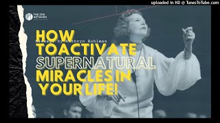 Christians Watch this Kathryn Kuhlman  How To Activate Supernatural Miracles In Your LIFE [upl. by Oinigih476]