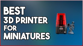 Best 3D Printers for Miniature Enthusiasts in 2024 [upl. by Atsyrt]